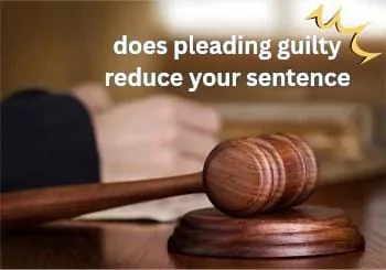 Does Pleading Guilty Reduce Your Sentence?