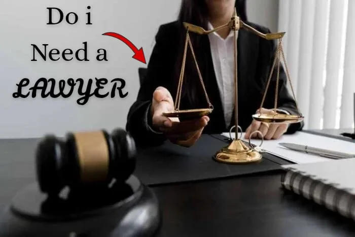 do i need a lawyer