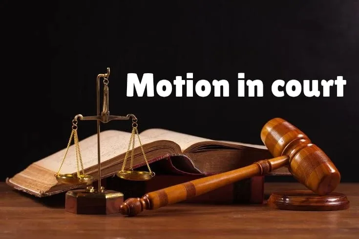 What Is a Motion in Court? A Plain English Guide