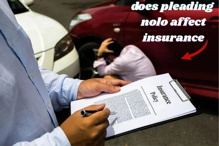 Does Pleading Nolo Affect Insurance?